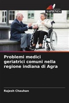 Rajesh Chauhan - Problemi medici geriatrici comuni nella regione indiana di Agra