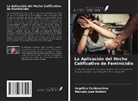 Marcelo José Boldori, Angélica Cardosolima - La Aplicación del Hecho Calificativo de Feminicidio