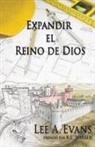 Lee A Evans - Expandir el Reino de Dios