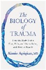 Aimie Apigian - The Biology of Trauma