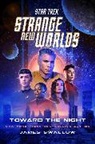 James Swallow, Swallow James - Star Trek: Strange New Worlds: Toward the Night