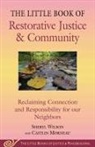 Caitlin Morneau, Sheryl Wilson - Little Book of Restorative Justice & Community