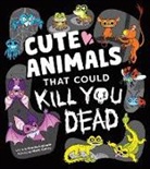 Brooke Hartman, Brooke Hartman, María García, María García - Cute Animals That Could Kill You Dead