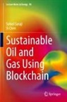 Si Chen, Soheil Saraji - Sustainable Oil and Gas Using Blockchain
