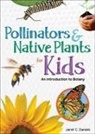 Jaret C Daniels, Jaret C. Daniels - Pollinators & Native Plants for Kids