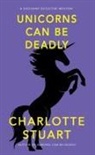 Charlotte Stuart - Unicorns Can Be Deadly
