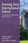 André Double, Chris Nash, Gráinne O'Reilly - Starting Your International School
