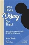 James Warda - How Does Disney Do That?