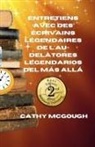 Cathy McGough - ENTRETIENS AVEC DES ÉCRIVAINS LÉGENDAIRES DE L'AU-DELÀ