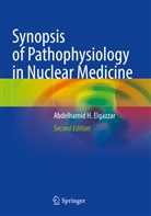 Abdelhamid H Elgazzar, Abdelhamid H. Elgazzar - Synopsis of Pathophysiology in Nuclear Medicine