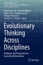 André Ariew, André Ariew et al, Hugh Desmond, Agathe Du Crest, Philippe Huneman, Thomas A. C. Reydon... - Evolutionary Thinking Across Disciplines