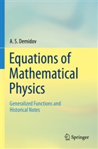A S Demidov, A. S. Demidov - Equations of Mathematical Physics