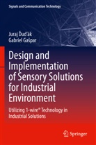 Juraj ¿U¿Ák, Juraj Dudák, Gabriel Ga¿par, Gabriel Gaspar - Design and Implementation of Sensory Solutions for Industrial Environment