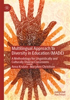 MaryAnn Christison, Anna Krulatz - Multilingual Approach to Diversity in Education (MADE)