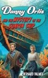 Bernard Palmer - Danny Orlis and the Mystery of the Sunken Ship