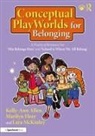 Kelly-Ann Allen, Kelly-Ann (Monash University Allen, Marilyn Fleer, Fleer Marilyn, Lara McKinley - Conceptual Playworlds for Belonging