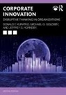 Michael G. Goldsby, Goldsby Michael G., Jeffrey S. Hornsby, Donald F. Kuratko, Donald F. Goldsby Kuratko, Kuratko Donald F. - Corporate Innovation