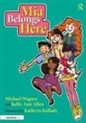 Kelly-Ann Allen, Michael Wagner, Michael Allen Wagner, Kathryn Kallady - Mia Belongs Here: A Story About Family, Home and a Sense of Belonging