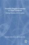 Alexius Chia, Christine Xavier, Christine (National Institute of Education Xavier - Teaching English Grammar in Asian Contexts
