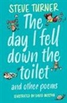 Steve Turner, David Mostyn - The Day I Fell Down the Toilet and Other Poems