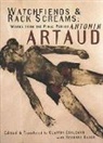 Antonin Artaud - Watchfiends And Rack Screams