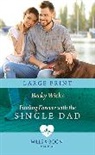 Wicks Becky - Finding Forever With The Single Dad