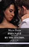 Blake Maya - Pregnant And Stolen By The Tycoon