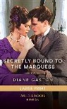 Gaston Diane - Secretly Bound To The Marquess