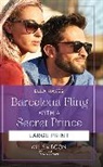 Ella Hayes - Barcelona Fling With A Secret Prince