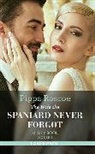 Pippa Roscoe - The Wife The Spaniard Never Forgot
