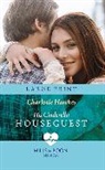 Hawkes Charlotte - His Cinderella Houseguest
