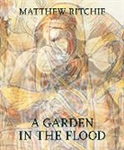 Mark W Scala, Mark W. Scala, Scala Mark W. - Matthew Ritchie: A Garden in the Flood