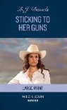 B.J. Daniels - Sticking To Her Guns