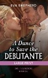 Eva Shepherd - A Dance To Save The Debutante