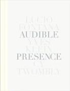 William Klein - Audible Presence: Lucio Fontana, Yves Klein, Cy Twombly