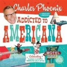 Charles Phoenix - Addicted to Americana