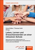 Guth, Theresa Guth, Anna Külker - Leben, Lernen und Erwachsenwerden an einer inklusiven Schule