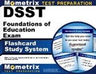 Mometrix College Credit Test Team - Dsst Foundations of Education Exam Flashcard Study System