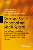 Anael Elikana Sam, Devotha Godfrey Nyambo, Devotha Godfrey Nyambo___, Jorge Marx Gómez - Smart and Secure Embedded and Mobile Systems