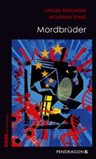 Jürgen Reitemeier, Wolfram Tewes - Mordbrüder