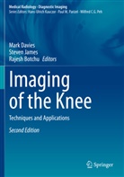 Rajesh Botchu, Mark Davies, Steven James - Imaging of the Knee