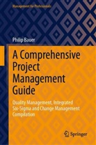 Philip Bauer - A Comprehensive Project Management Guide