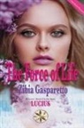 Zibia Gasparetto, By the Spirit Lucius - The Force of Life