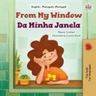 Kidkiddos Books, Rayne Coshav - From My Window (English Portuguese Portugal Bilingual Kids Book)