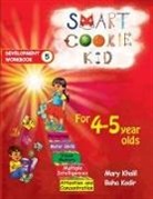 Mary Khalil, Baha Kodir - Smart Cookie Kid For 4-5 Year Olds Educational Development Workbook 5