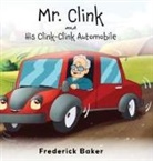 Frederick Baker - Mr. Clink and his Clink-Clink Automobile