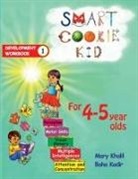 Mary Khalil, Baha Kodir - Smart Cookie Kid For 4-5 Year Olds Educational Development Workbook 1