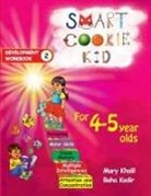 Mary Khalil, Baha Kodir - Smart Cookie Kid For 4-5 Year Olds Educational Development Workbook 2