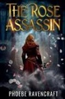 Phoebe Ravencraft - The Rose Assassin
