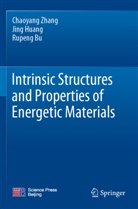 Rupeng Bu, Jing Huang, Chaoyang Zhang - Intrinsic Structures and Properties of Energetic Materials